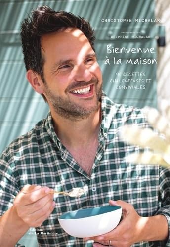 Bienvenue à la maison: 90 recettes chaleureuses et conviviales von MARTINIERE BL