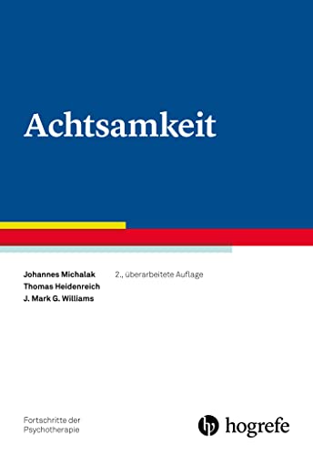 Achtsamkeit (Fortschritte der Psychotherapie) von Hogrefe Verlag GmbH + Co.