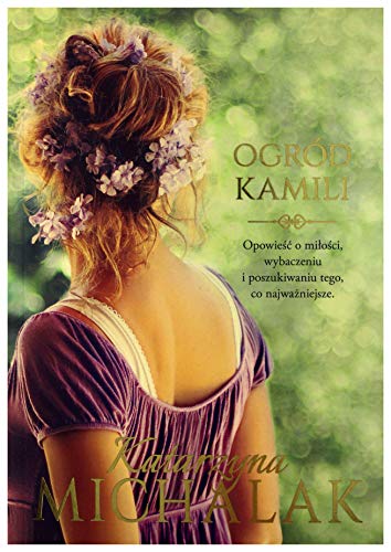 Ogród Kamili Seria kwiatowa Tom 1 Ogród Kamili Seria kwiatowa Tom 1