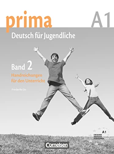 Prima - Deutsch für Jugendliche - Bisherige Ausgabe - A1: Band 2: Handreichungen für den Unterricht