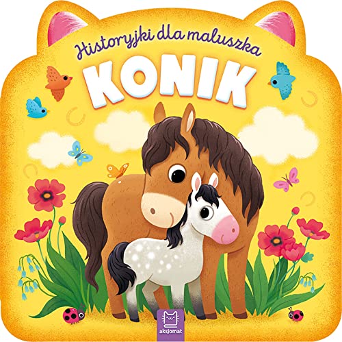 Historyjki dla maluszka. Konik von Aksjomat