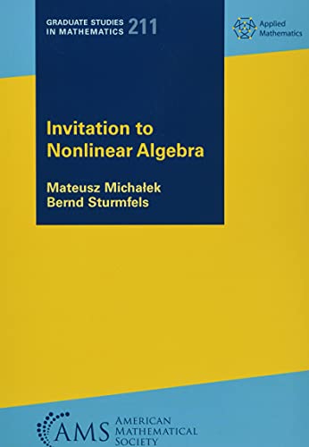 Invitation to Nonlinear Algebra (Graduate Studies in Mathematics, 211) von American Mathematical Society