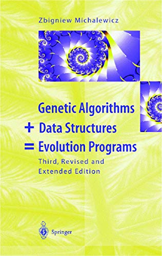 Genetic Algorithms + Data Structures = Evolution Programs von Springer
