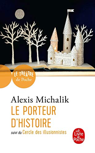 Le Porteur d'histoire suivi de Le Cercle des illusionnistes: Suivi du Cercle des illusionnistes von Le Livre de Poche