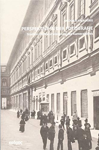 Perspektive in der Fotografie: Studien zur Naturalisierung des Kamerabildes (Kaleidogramme, Band 174) von Kulturverlag Kadmos