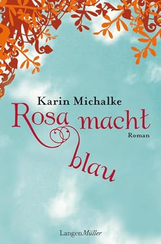 Rosa macht blau: Roman