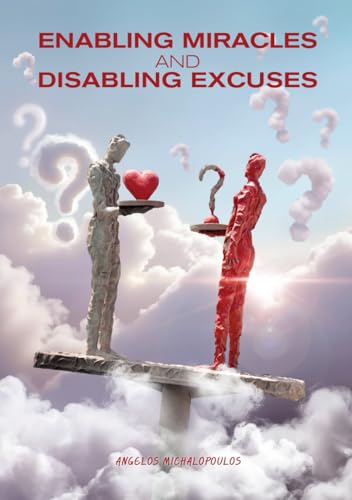 ENABLING MIRACLES AND DISABLING EXCUSES von 978-618-5308-53-7