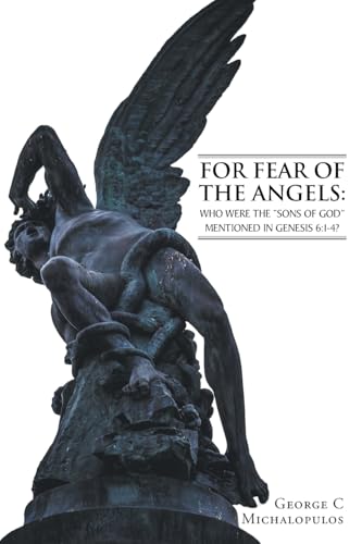 For Fear of the Angels: Who Were the "Sons of God" Mentioned in Gen 6:1-4? von Hawes & Jenkins