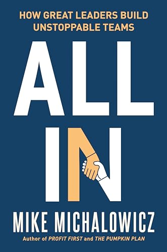 All In: How Great Leaders Build Unstoppable Teams (Entrepreneurship Simplified) von Portfolio