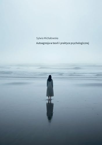 Autoagresja w teorii i praktyce psychologicznej von Wydawnictwo Naukowe Uniwersytetu Szczecińskiego