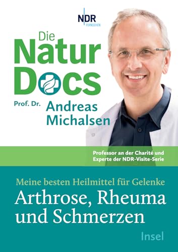 Die Natur-Docs – Meine besten Heilmittel für Gelenke. Arthrose, Rheuma und Schmerzen: Vom Autor des Bestsellers »Heilen mit der Kraft der Natur« | SPIEGEL-Bestseller