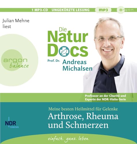 Die Natur-Docs – Meine besten Heilmittel für Gelenke. Arthrose, Rheuma und Schmerzen: Vom Autor des Bestsellers »Heilen mit der Kraft der Natur« | SPIEGEL-Bestseller von Argon Balance