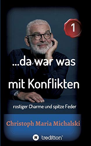 …da war was mit Konflikten - 1: rostiger Charme und spitze Feder