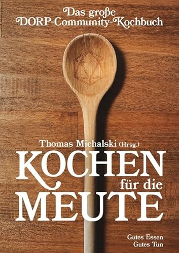 Kochen für die Meute: Gutes Essen – Gutes Tun von epubli