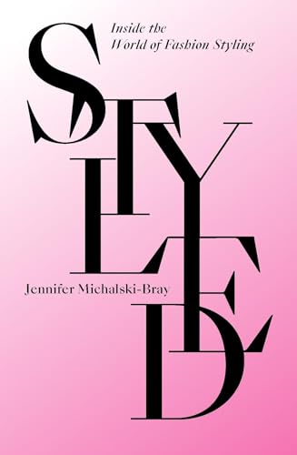 Styled: Inside the World of Fashion Styling von Laurence King Publishing