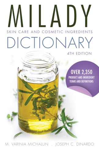 Skin Care and Cosmetic Ingredients Dictionary von MILADY