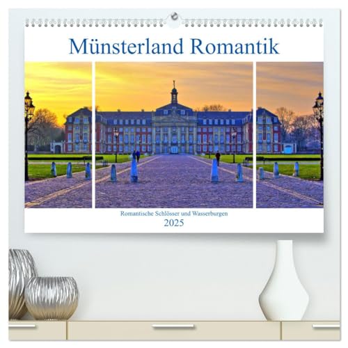 Münsterland Romantik - Romantische Schlösser und Wasserburgen (hochwertiger Premium Wandkalender 2025 DIN A2 quer), Kunstdruck in Hochglanz von CALVENDO