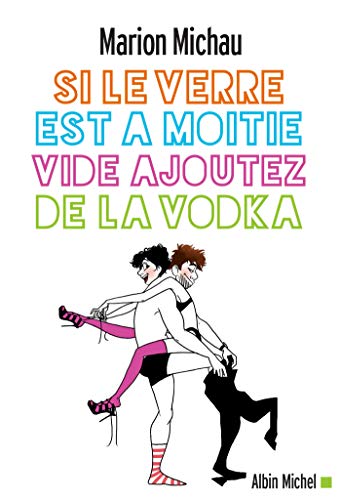 Si le verre est à moitié vide, ajoutez de la vodka von ALBIN MICHEL