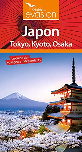 Guide Evasion Japon: Tokyo, Kyoto, Osaka von HACHETTE TOURI