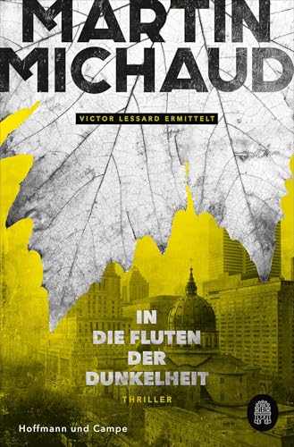 In die Fluten der Dunkelheit: Victor Lessard ermittelt. Band 3 In die Fluten der Dunkelheit: Victor Lessard ermittelt. Band 3 von Hoffmann und Campe