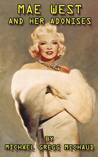 Mae West & Her Adonises von BearManor Media