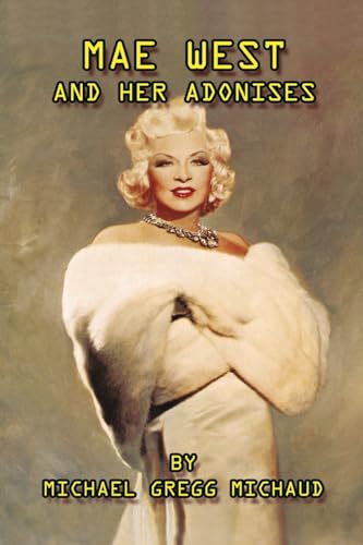 Mae West & Her Adonises von BearManor Media