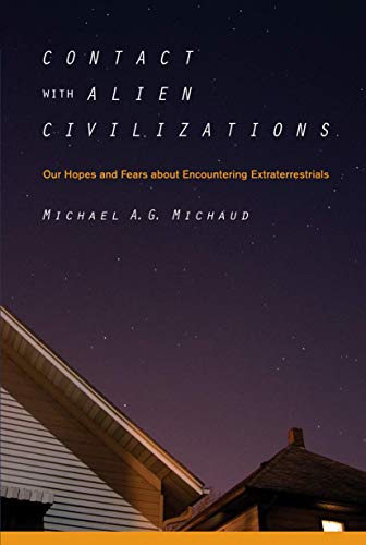 Contact with Alien Civilizations: Our Hopes and Fears about Encountering Extraterrestrials von Springer