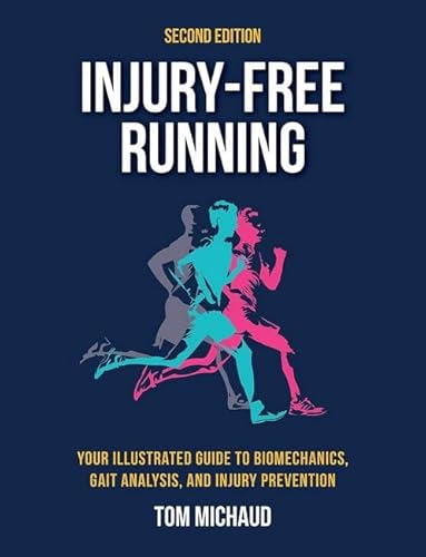 Injury-Free Running: Your Illustrated Guide to Biomechanics, Gait Analysis, and Injury Prevention von Human Kinetics Publishers
