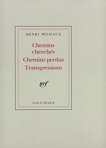 Chemins cherchés, Chemins perdus, Transgressions Chemins cherchés, Chemins perdus, Transgressions