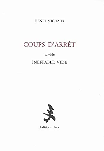 Coups d'arrêt: Suivi de Ineffable vide Coups d'arrêt: Suivi de Ineffable vide