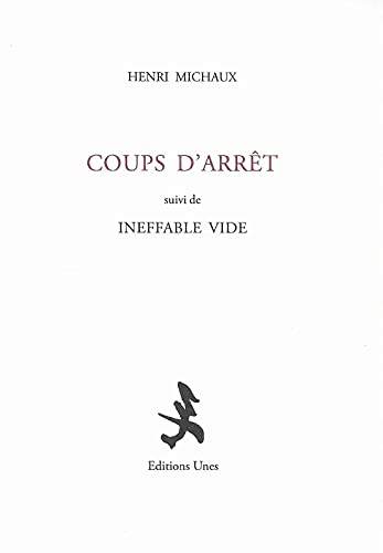 Coups d'arrêt: Suivi de Ineffable vide