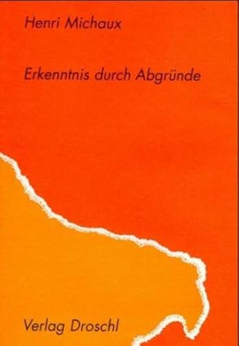 Erkenntnis durch Abgründe: Nachw. v. Rainer G. Schmidt.