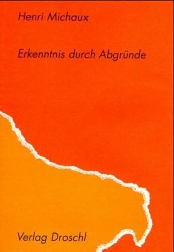 Erkenntnis durch Abgründe: Nachw. v. Rainer G. Schmidt Erkenntnis durch Abgründe: Nachw. v. Rainer G. Schmidt