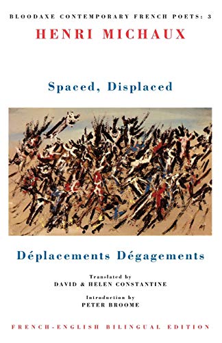 Spaced, Displaced: Deplacements Degagements: Déplacements Dégagements (Bloodaxe Contemporary French Poets, Band 3)