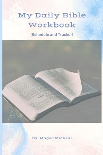 My Daily Bible Workbook: Schedule and Tracker My Daily Bible Workbook: Schedule and Tracker von ISBN Services