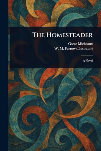 The Homesteader von Anson Street Press