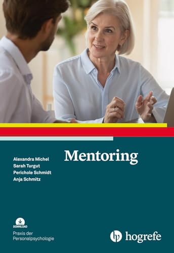 Mentoring (Praxis der Personalpsychologie) von Hogrefe Verlag