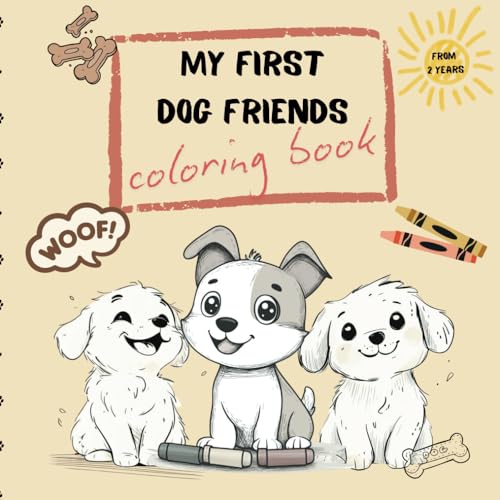 My First Dog Friends Coloring Book: adorable illustrations for toddlers von Independently published
