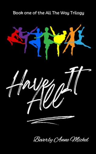 Have it All (All the Way, Band 1) von Independently published