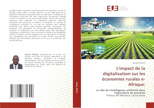 L'impact de la digitalisation sur les économies rurales e-Afrique:: Le rôle de l'intelligence artificielle dans l'agriculture de précisionPréface de Monsieur Lacina Koné von Éditions universitaires européennes