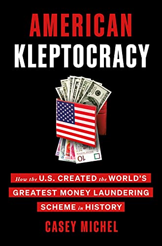 American Kleptocracy: How the U.s. Created the World's Greatest Money Laundering Scheme in History von St. Martin's Press