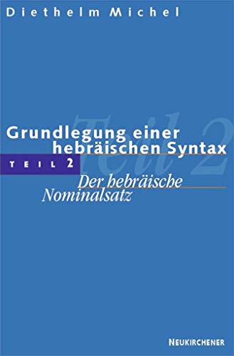 Grundlegung einer hebräischen Syntax, Tl.2, Der hebräische Nominalsatz von Vandenhoeck & Ruprecht; Neukirchener