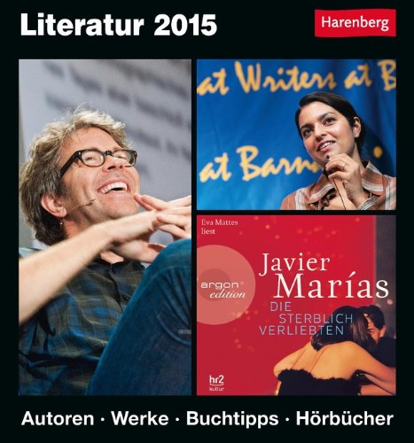 Literatur Kulturkalender 2015: Autoren, Werke, Buchtipps, Hörbücher Literatur Kulturkalender 2015: Autoren, Werke, Buchtipps, Hörbücher von KV&H Verlag
