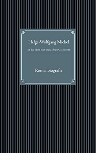 Ist das nicht eine wunderbare Geschichte: Romanbiografie von TWENTYSIX