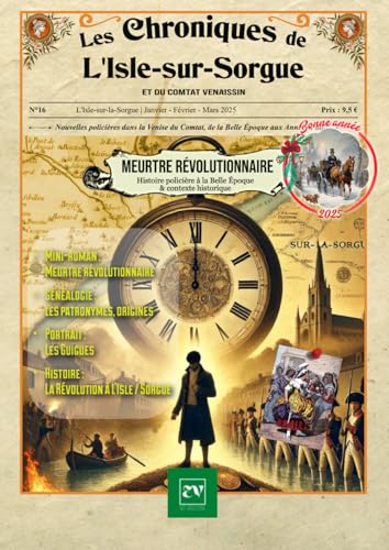 Les Chroniques de L'Isle-sur-Sorgue N°16: Meurtre révolutionnaire von Les Editions du Venaissin