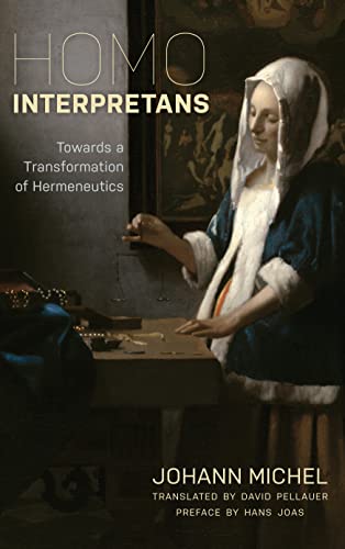 Homo Interpretans: Towards a Transformation of Hermeneutics von Rowman & Littlefield Publishers