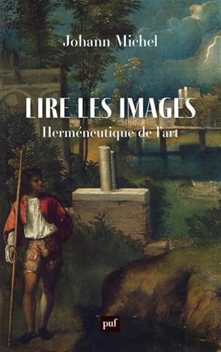 Lire les images: Herméneutique de l'art von PUF