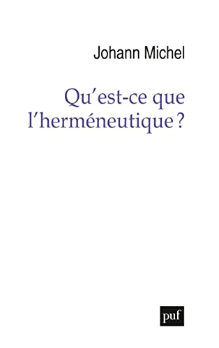 Qu'est-ce que l'herméneutique ? von PUF