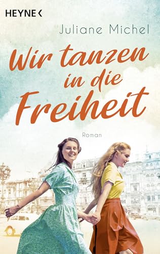 Wir tanzen in die Freiheit: Roman (Die Palmengarten-Saga, Band 1)