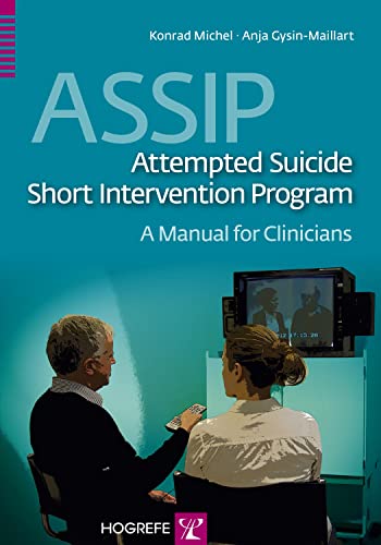 ASSIP – Attempted Suicide Short Intervention Program: A Manual for Clinicians von HOGREFE (VORM. VERLAG HANS HUBER )